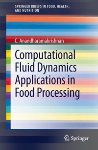 Computational Fluid Dynamics Applications in Food Processing - C. Anandharamakrishnan - E-Book