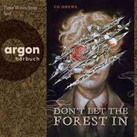 Don't Let The Forest In (Ungekürzte Lesung) - C. G. Drews - Hörbuch