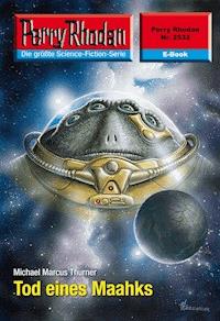 Perry Rhodan 2532: Tod eines Maahks - Michael Marcus Thurner - E-Book + Hörbuch