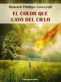 El color que cayó del cielo - Howard Phillips Lovecraft - E-Book