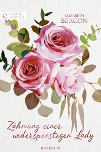 Zähmung einer widerspenstigen Lady - Elizabeth Beacon - E-Book