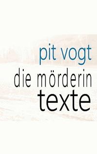 Die Mörderin - Pit Vogt - E-Book