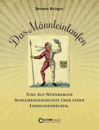 Das Männleinlaufen - Renate Krüger - E-Book