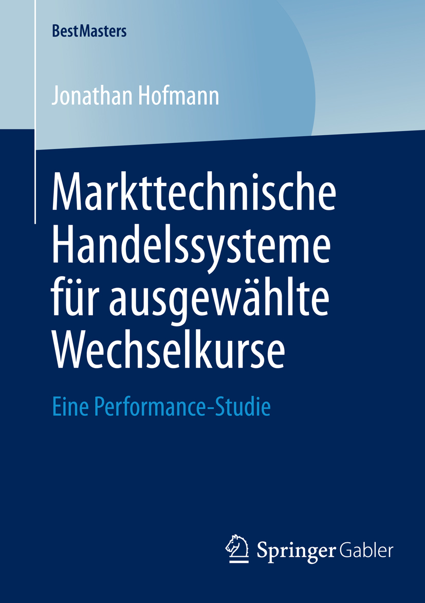 Markttechnische Handelssysteme für ausgewählte Wechselkurse - Jonathan Hofmann - E-Book