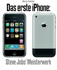 Das erste iPhone - Marcos Schneider - E-Book