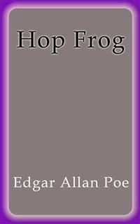 Hop Frog - Edgar Allan Poe - E-Book