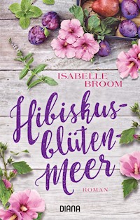 Hibiskusblütenmeer - Isabelle Broom - E-Book