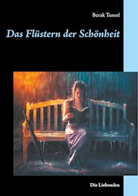 Das Flüstern der Schönheit - Burak Tuncel - E-Book