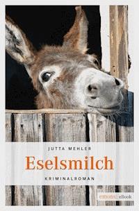 Eselsmilch - Jutta Mehler - E-Book