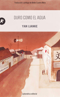 Duro como el agua - Lianke Yan - E-Book