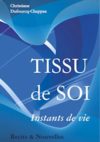 Tissu de soi - Christiane Dufourcq-Chappaz - E-Book