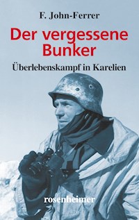 Der vergessene Bunker - F. John-Ferrer - E-Book