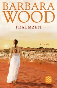 Traumzeit - Barbara Wood - E-Book