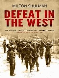 Defeat in the West - Milton Shulman - E-Book