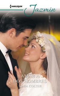 AMAR A DOS HOMBRES - Cara Colter - E-Book