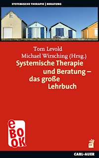 Systemische Therapie und Beratung – das große Lehrbuch -  - E-Book