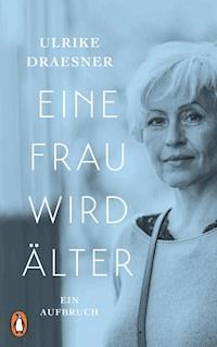 Eine Frau wird älter - Ulrike Draesner - E-Book