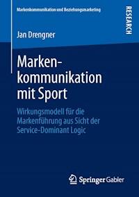 Markenkommunikation mit Sport - Jan Drengner - E-Book