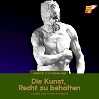 Die Kunst, recht zu behalten - Arthur Schopenhauer - E-Book + Hörbuch