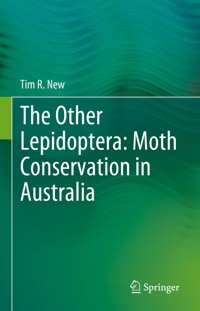 The Other Lepidoptera: Moth Conservation in Australia - Tim R. New - E-Book