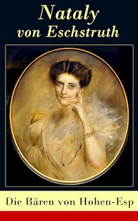 Die Bären von Hohen-Esp - Nataly von Eschstruth - E-Book