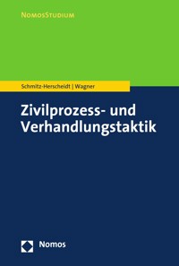 Zivilprozess- und Verhandlungstaktik - Stephan Schmitz-Herscheidt - E-Book