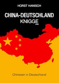 China-Deutschland-Knigge 2100 - Horst Hanisch - E-Book