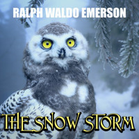 The Snow Storm - Ralph Waldo Emerson - Hörbuch
