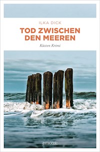 Tod zwischen den Meeren - Ilka Dick - E-Book