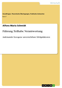 Führung. Teilhabe. Verantwortung - Alfons Maria Schmidt - E-Book