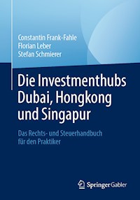 Die Investmenthubs Dubai, Hongkong und Singapur - Constantin Frank-Fahle - E-Book