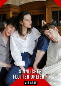 Sinnlicher Flotter Dreier - Mia Graf - E-Book