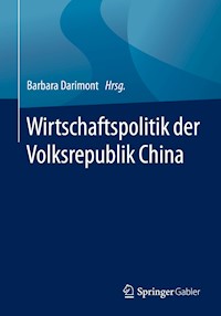 Wirtschaftspolitik der Volksrepublik China - - E-Book