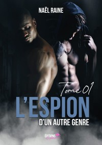 L'espion d'un autre genre - Tome 1 - Naël Raine - E-Book