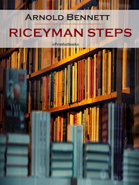 Riceyman Steps (Annotated) - Arnold Bennett - E-Book