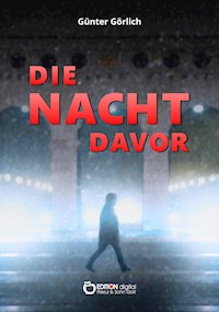Die Nacht davor - Günter Görlich - E-Book