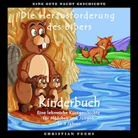 EINE GUTE NACHT GESCHICHTE - Die Herausforderung des Bibers - Christian Fuchs - Hörbuch