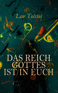 Das Reich Gottes ist in Euch - Lew Tolstoi - E-Book
