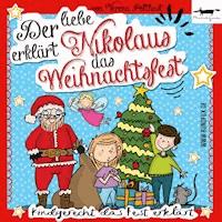 Der liebe Nikolaus erklärt das Weihnachtsfest - Verena Potthast - Hörbuch