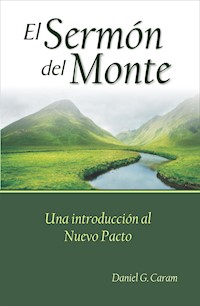 El Sermón del Monte - Rev. Daniel G. Caram - E-Book