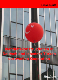 Identitätskonstruktionen in Deutschland lebender Türken der 2. Generation - Gesa Reiff - E-Book