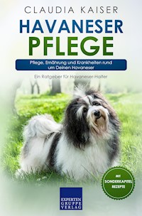 Havaneser Pflege - Claudia Kaiser - E-Book