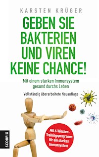 Geben Sie Bakterien und Viren keine Chance! - Karsten, Dr. Krüger - E-Book