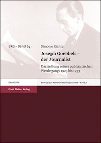 Joseph Goebbels – der Journalist - Simone Richter - E-Book
