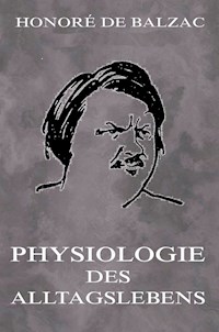 Physiologie des Alltagslebens - Honoré de Balzac - E-Book