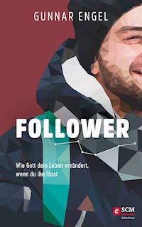 Follower - Gunnar Engel - E-Book