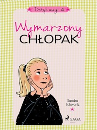 Dotyk magii 4 - Wymarzony chłopak - Sandra Schwartz - E-Book