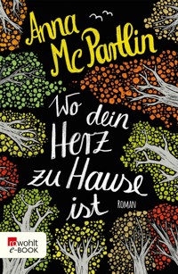 Wo dein Herz zu Hause ist - Anna McPartlin - E-Book