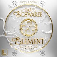 Das schwarze Element - Das schwarze Element, Band 7 (ungekürzt) - Nicole Böhm - Hörbuch