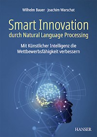 Smart Innovation durch Natural Language Processing - Wilhelm Bauer - E-Book